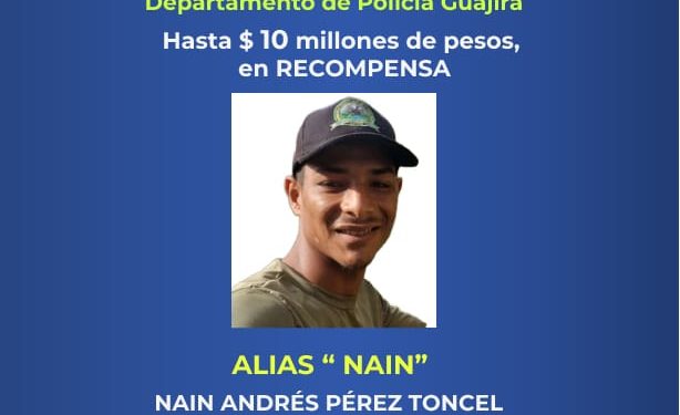 Alias Nain, el más buscado de La Guajira por la Policía