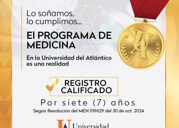 Con la aprobación del Gobierno nacional, la Universidad del Atlántico crea el programa de pregrado de Medicina