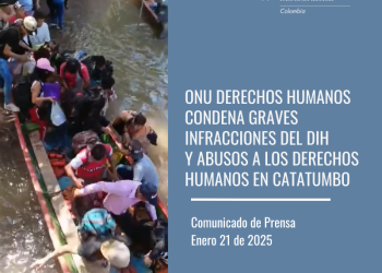 ONU Derechos Humanos condena graves infracciones del DIH y abusos a los derechos humanos en Catatumbo