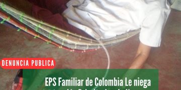 EPS Familiar de Colombia le niega atención prioritaria a indígena wayuu de la tercera edad