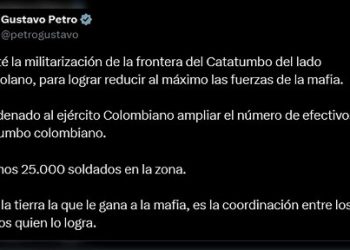 Presidente Petro solicita militarizar la frontera del Catatumbo del lado de Venezuela