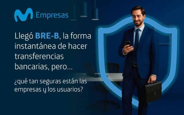Movistar, primera telco en Colombia que protege llaves digitales y facilita pagos seguros con BRE-B 