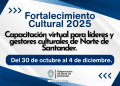 Gobernación impulsa el fortalecimiento de capacidades culturales en Norte de Santander